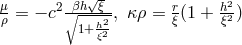 √ - 2 μρ = − c2∘βh--ξ2-, κ ρ = rξ(1 + hξ2) 1+ hξ2-