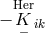 Her − K− ik