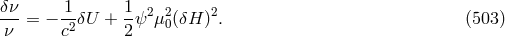 δν- 1- 1- 2 2 2 ν = − c2δU + 2ψ μ 0(δH ). (503 )