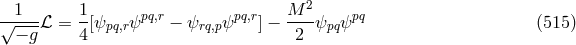 --1-- 1- pq,r pq,r M--2 pq √ −-gℒ = 4[ψpq,rψ − ψrq,pψ ] − 2 ψpqψ (515 )