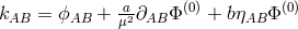 kAB = ϕAB + aμ2∂ABΦ (0) + bηAB Φ(0)