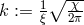 β --- k := 1ξ 2χπ