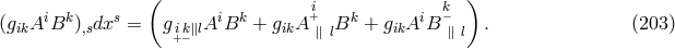 ( ) i k s i k +i k i k− (gikA B ),sdx = gi+k−∥lA B + gikA ∥ lB + gikA B ∥ l . (203 )