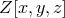 Z[x,y,z ]