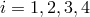 i = 1,2,3, 4