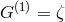G (1) = ζ