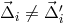 Δ⃗i ⁄= ⃗Δ ′i