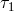 τ1