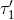 τ′1