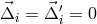 ⃗Δi = ⃗Δ ′= 0 i