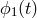 ϕ1(t)