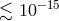 β² 10 −15