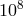 108
