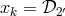 x = 𝒟 ′ k 2