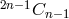 2n−1Cn −1