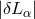 |δL | α