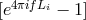 [e4πifLi − 1]