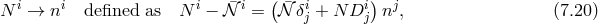 i i i i ( i i) j N → n defined as N − 𝒩¯ = 𝒩¯ δj + N D j n , (7.20 )