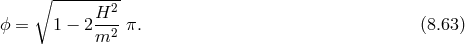 ∘ -------2- ϕ = 1 − 2H-- π. (8.63 ) m2