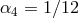 α4 = 1∕12