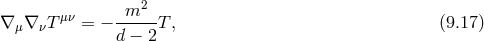 μν m2 ∇ μ∇ νT = − ------T, (9.17 ) d − 2