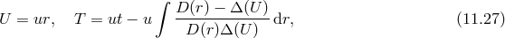 ∫ U = ur, T = ut − u D-(r) −-Δ-(U-)dr, (11.27 ) D (r)Δ (U)