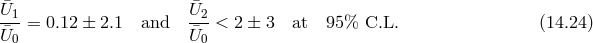 ¯ ¯ U1-= 0.12 ± 2.1 and U2-< 2 ± 3 at 95% C.L. (14.24 ) U¯0 ¯U0