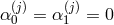 α(0j)= α (j1)= 0