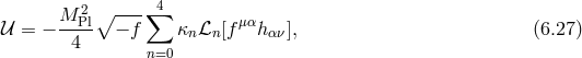 M 2 ∘ ---∑ 4 𝒰 = − --Pl − f κnℒn [fμαhα ν], (6.27 ) 4 n=0