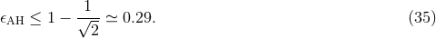 -1-- 𝜖AH ≤ 1 − √2--≃ 0.29. (35 )