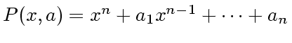 $P(x,a)=x^n+a_1x^{n-1}+\cdots +a_n$