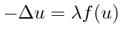 $-\Delta u=\lambda f(u)$