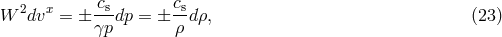 c c W 2dvx = ± --sdp = ± -sdρ, (23 ) γp ρ