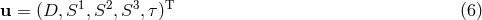1 2 3 T u = (D, S ,S ,S ,τ) (6 )