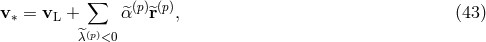 ∑ v∗ = vL + ^α(p)^r(p), (43 ) ^(p) λ <0