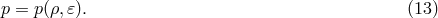 p = p(ρ,𝜀). (13 )