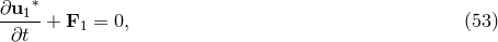 ∂u1∗ -----+ F1 = 0, (53 ) ∂t