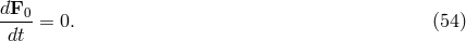 dF0-= 0. (54 ) dt