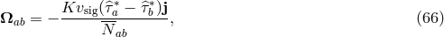 ∗ ∗ Ω = − Kvsig(^τa-−-^τb)j, (66 ) ab N ab