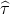 ^τ