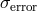 σ error