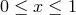 0 ≤ x ≤ 1