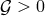 𝒢 > 0