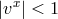 |vx| < 1
