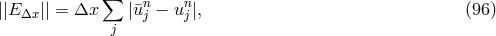 ∑ ||E Δx|| = Δx |¯unj − unj|, (96 ) j
