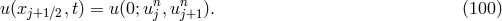 n n u(xj+1∕2,t) = u(0;u j,uj+1). (100 )