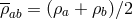 -- ρab = (ρa + ρb)∕2