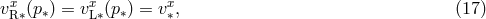 x x x vR∗(p∗) = vL∗(p ∗) = v∗, (17 )