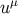 uμ