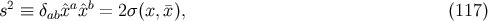 2 a b s ≡ δabˆx ˆx = 2σ (x, ¯x), (117 )